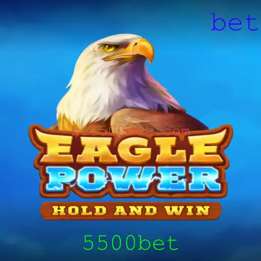 EaglePower: A Excitante Nova Aventura de Jogo com a Palavra-Chave 5500bet